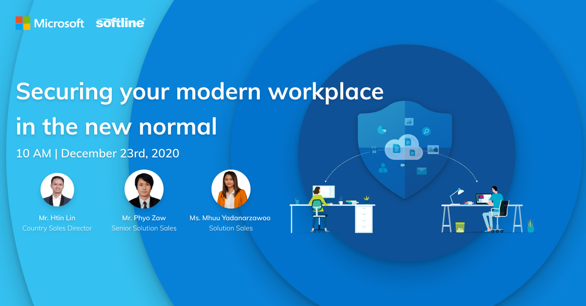 PROTECT YOUR MODERN WORKPLACE IN THE NEW NORMAL
